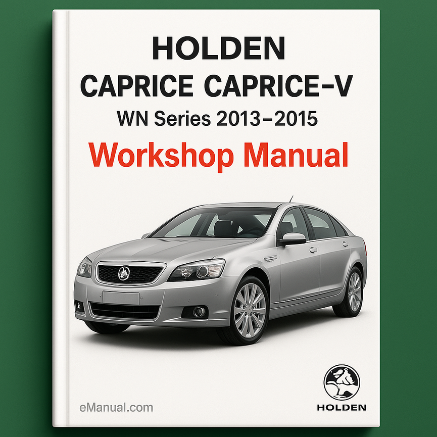 HOLDEN CAPRICE CAPRICE-V WN Series 2013-2015 Workshop Manual