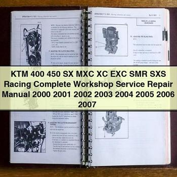 KTM 400 450 SX MXC XC EXC SMR SXS Racing Complete Workshop Service Repair Manual 2000 2001 2002 2003 2004 2005 2006 2007