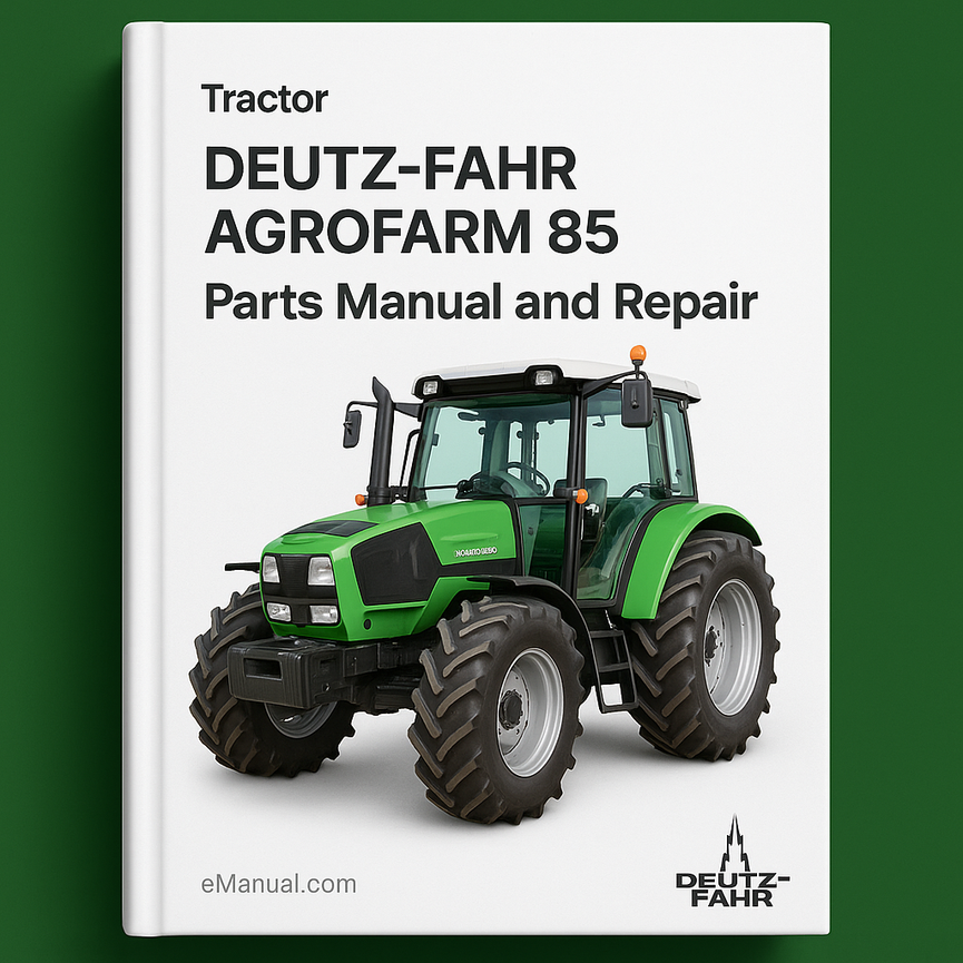 Deutz Fahr Agrofarm 85 Parts Manual and Repair Tractor