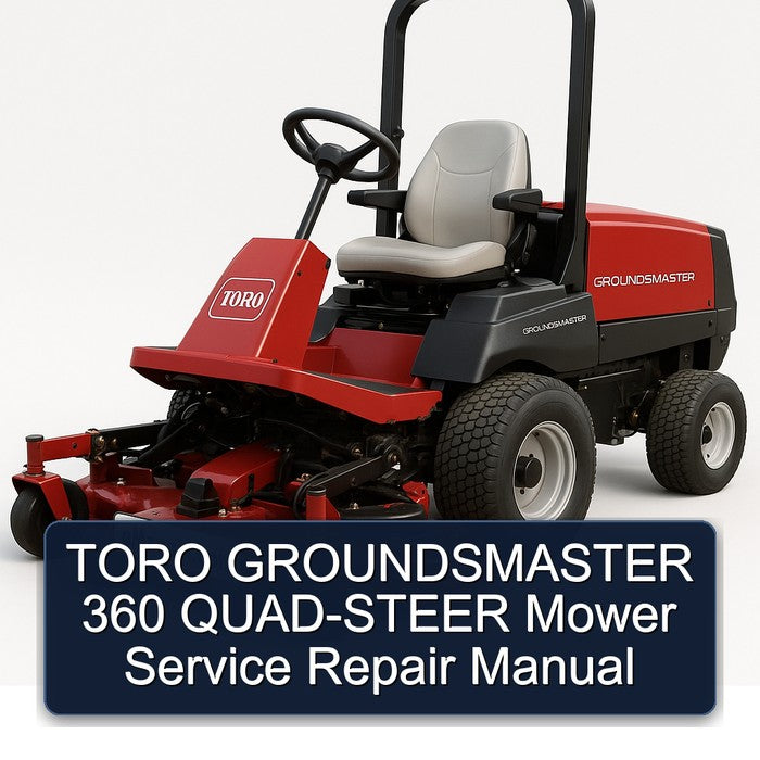 Toro Groundsmaster 360 QUAD-STEER Mower Service Repair Workshop Manual PDF