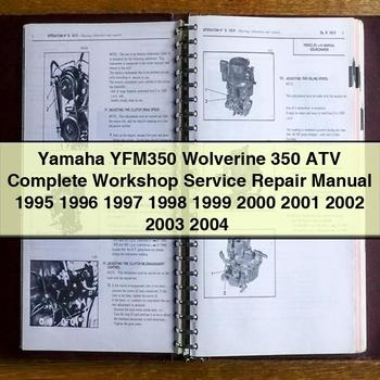Yamaha YFM350 Wolverine 350 ATV Complete Workshop Service Repair Manual 1995 1996 1997 1998 1999 2000 2001 2002 2003 2004
