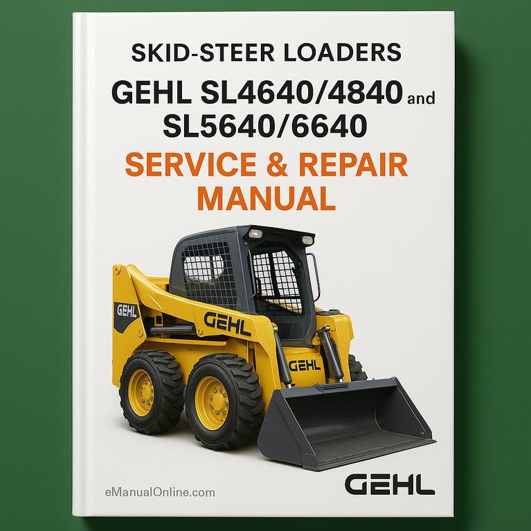 Gehl SL4640/4840 and SL5640/6640 Skid-Steer Loaders Service Repair Manual Download PDF