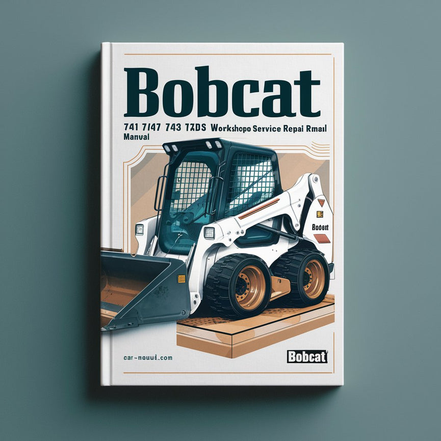 BOBCAT 741 742 743 743DS SKID Steer Workshop Service Repair Manual