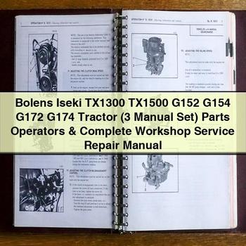 Bolens Iseki TX1300 TX1500 G152 G154 G172 G174 Tractor (3 Manual Set) Parts Operators Complete Workshop Service Repair Manual PDF Download