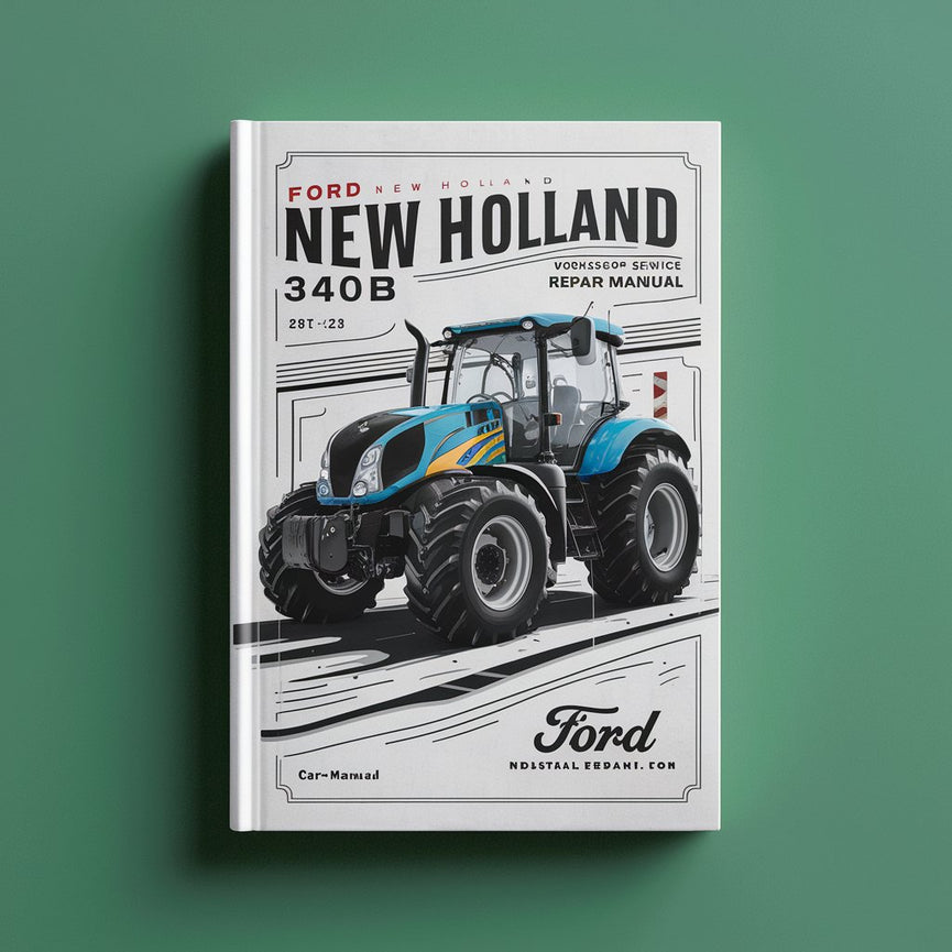 Ford New Holland 340B Industrial Tractor Workshop Service Repair Manual