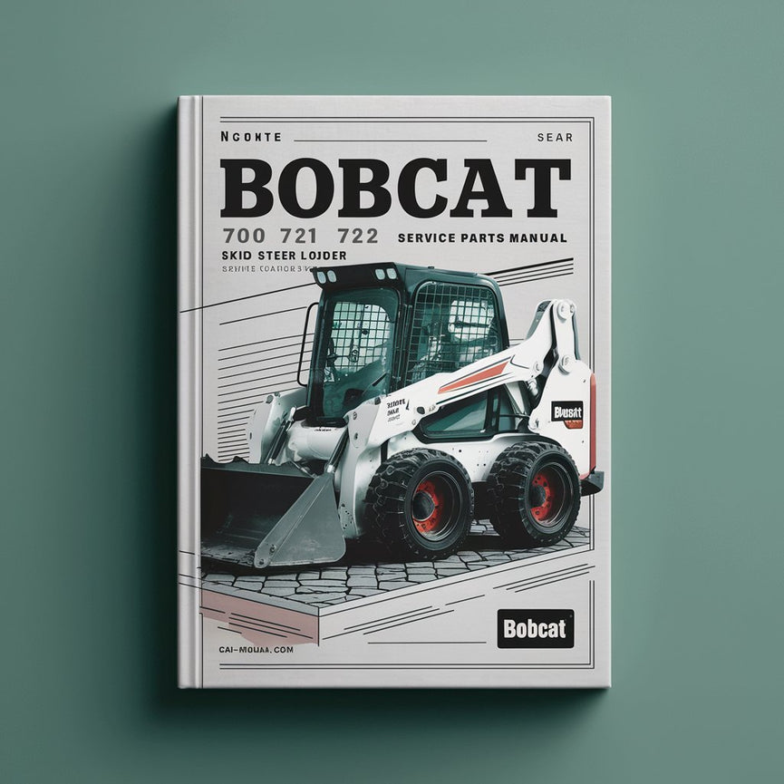 Bobcat 700 720 721 722 Skid Steer Loader Service Parts Manual PDF Download