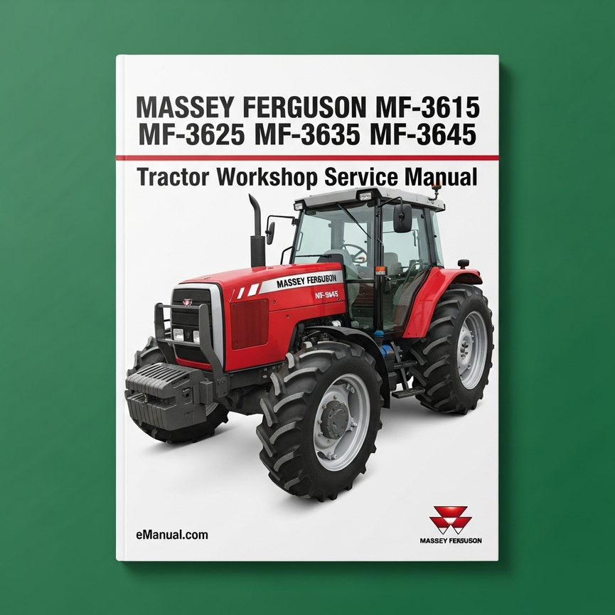 Massey Ferguson MF-3615 MF-3625 MF-3635 MF-3645 Tractor Workshop Service Manual Shop Repair Book