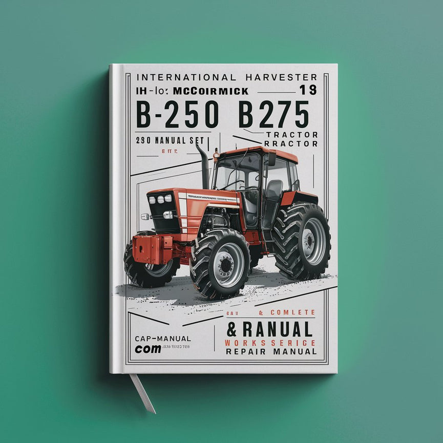 International Harvester IH McCormick B250 B275 Tractor (2 Manual Set) Parts & Complete Workshop Service Repair Manual PDF Download