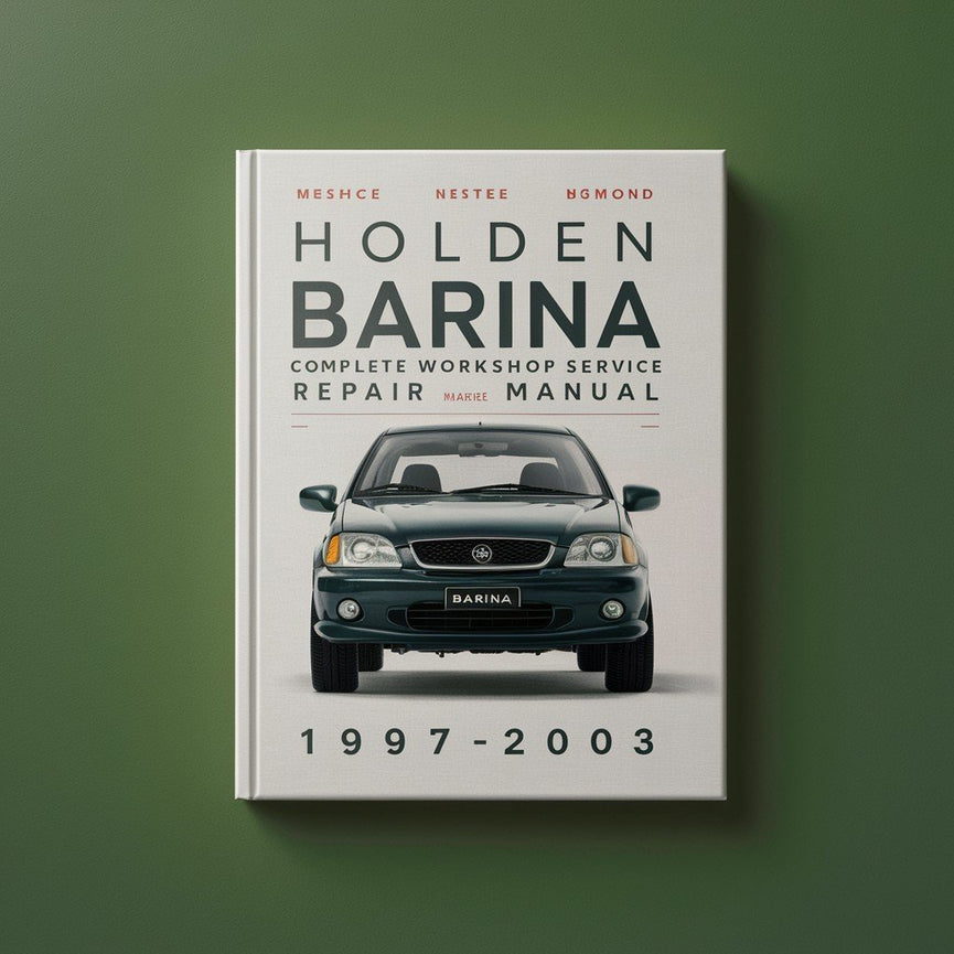 Holden Barina Complete Workshop Service Repair Manual 1997 1998 1999 2000 2001 2002 2003 PDF Download