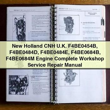 New Holland CNH U.K. F4BE0454B F4BE0484D F4BE0484E F4BE0684B F4BE0684M Engine Complete Workshop Service Repair Manual