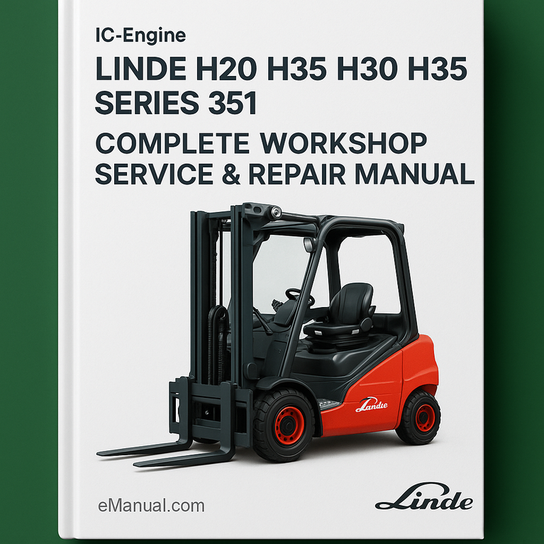 Linde IC-Engine H20 H25 H30 H35 Series 351 Forklift Complete Workshop Service Repair Manual