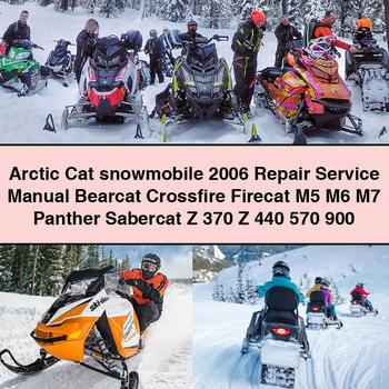 Arctic Cat snowmobile 2006 Repair Service Manual Bearcat Crossfire Firecat M5 M6 M7 Panther Sabercat Z 370 Z 440 570 900
