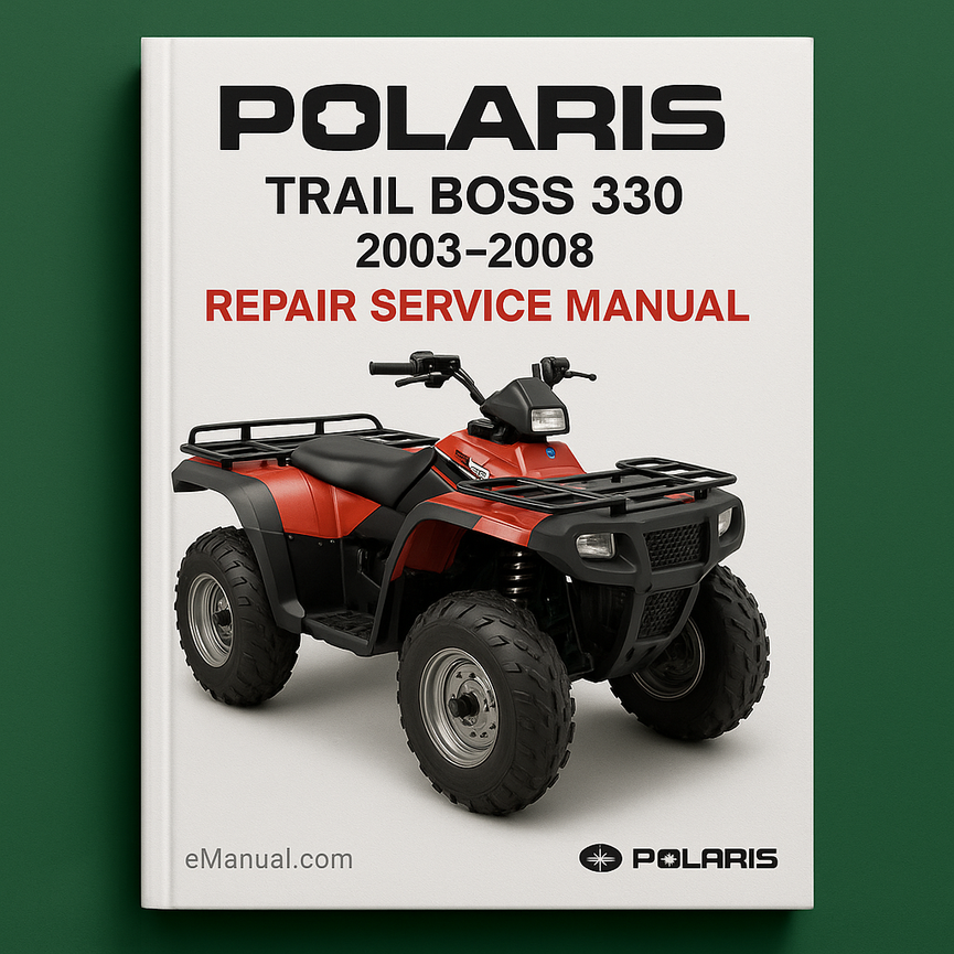 Polaris Trail Boss 330 2003-2008 Repair Service Manual