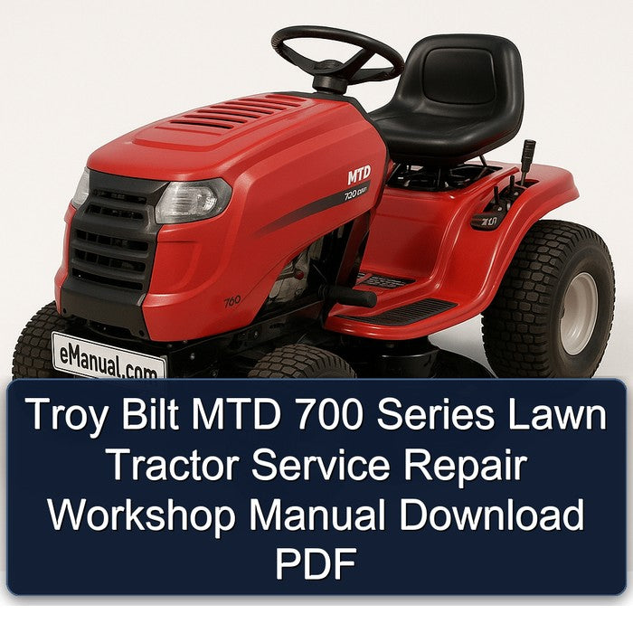 Troy Bilt MTD 700 Series Lawn Tractor Service Repair Workshop Manual PDF