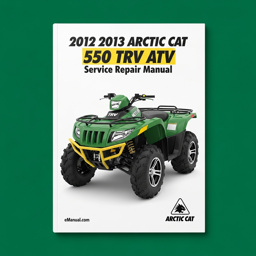 Arctic Cat 550 TRV ATV 2012 2013 Service Repair Manual