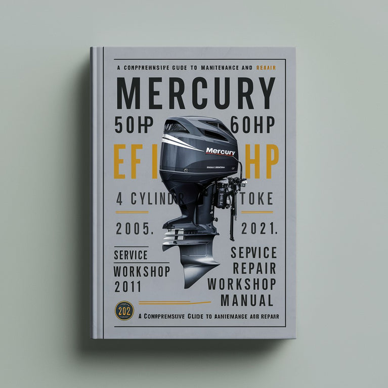 Mercury 50hp 60hp EFi 4 Cylinder 4 Stroke Outboard Engine Service Repair Workshop Manual