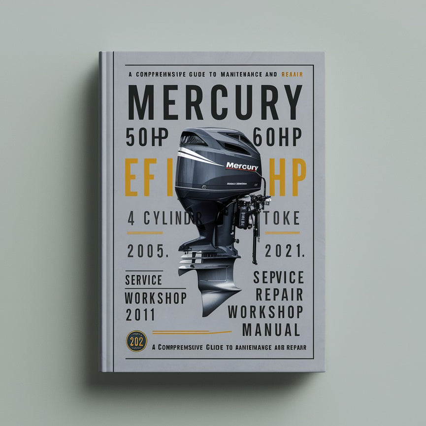 Mercury 50hp 60hp EFi 4 Cylinder 4 Stroke Outboard Engine Service Repair Workshop Manual