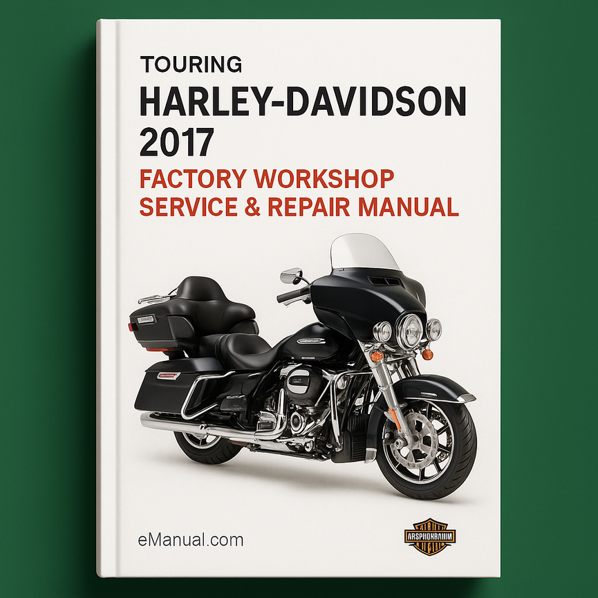 Harley Davidson Touring 2017 Factory Workshop Service Repair Manual