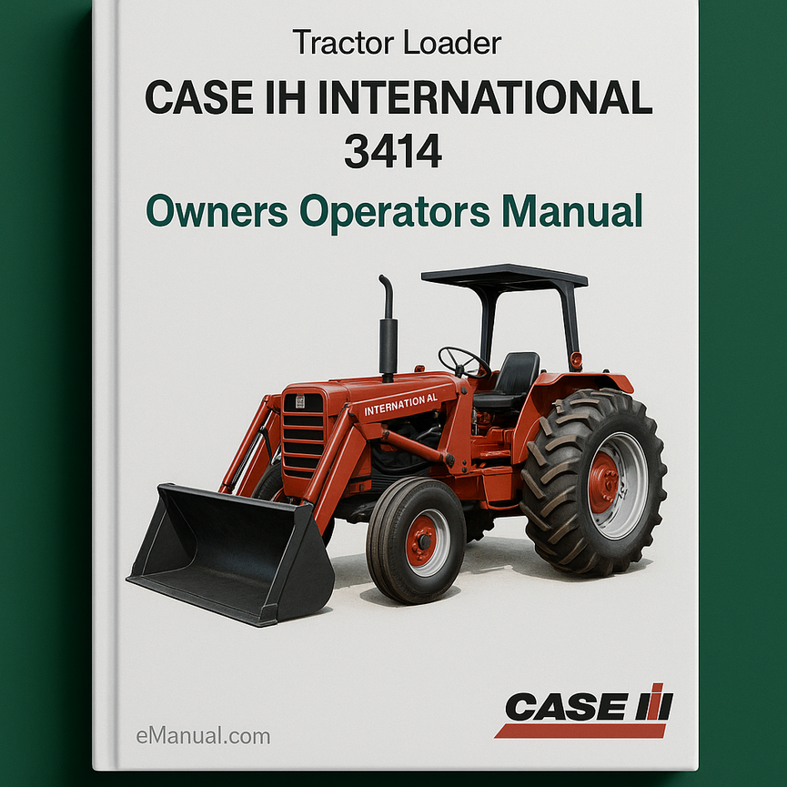 Case IH International 3414 Tractor Loader Owners Operators Manual