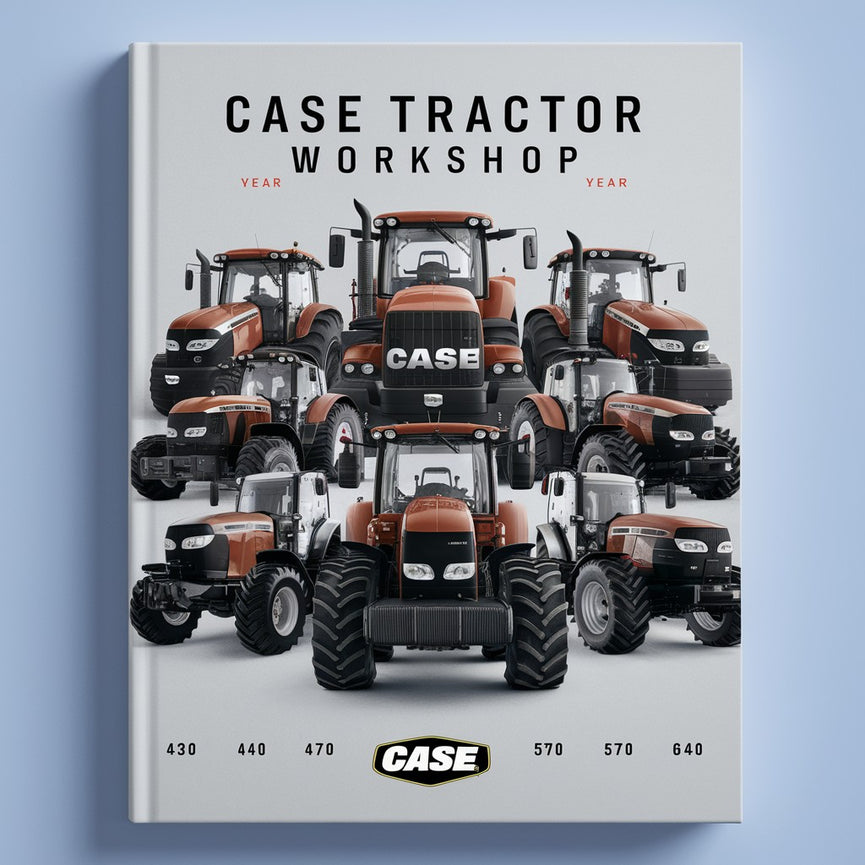 Case Tractor 430 440 470 530 540 570 630 640 Workshop