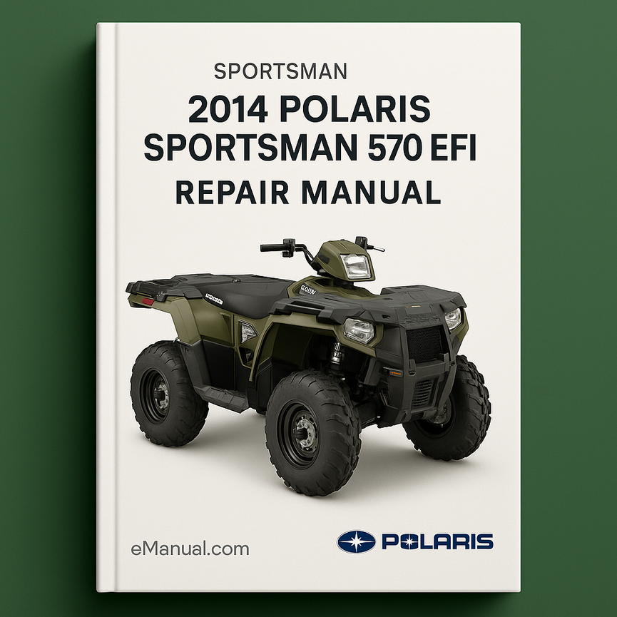 2014 Polaris Sportsman 570 EFI Repair Manual