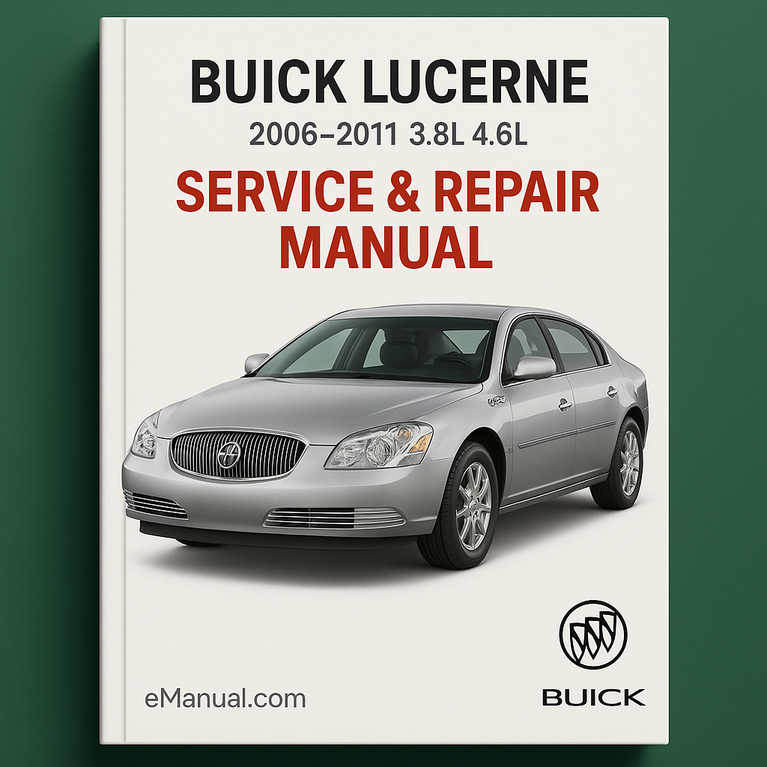 Buick Lucerne 2006-2011 3.8L 4.6L Service Repair Manual