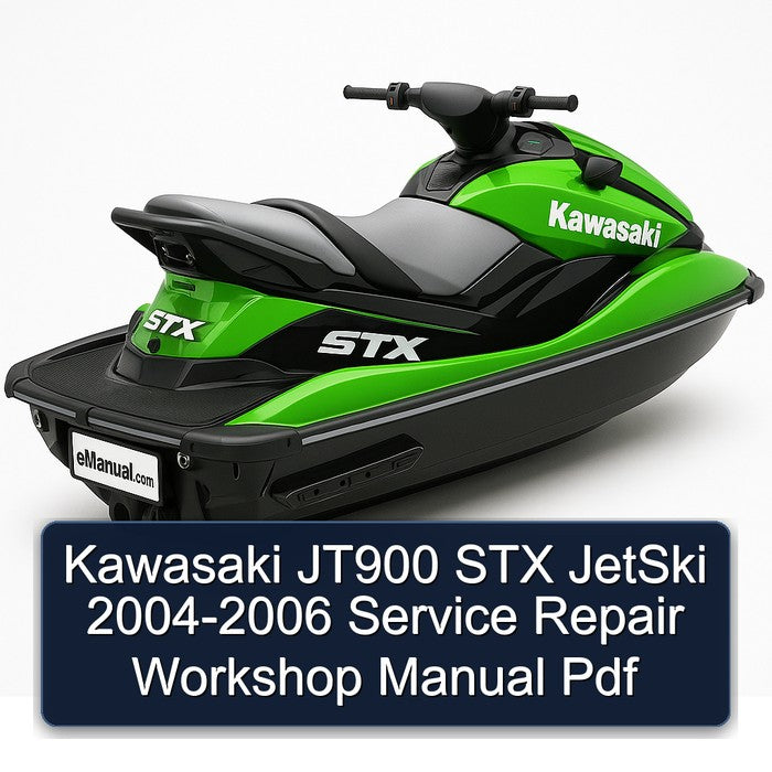 2004-2006 Kawasaki JT900 STX Jetski Service Repair Workshop Manual PDF