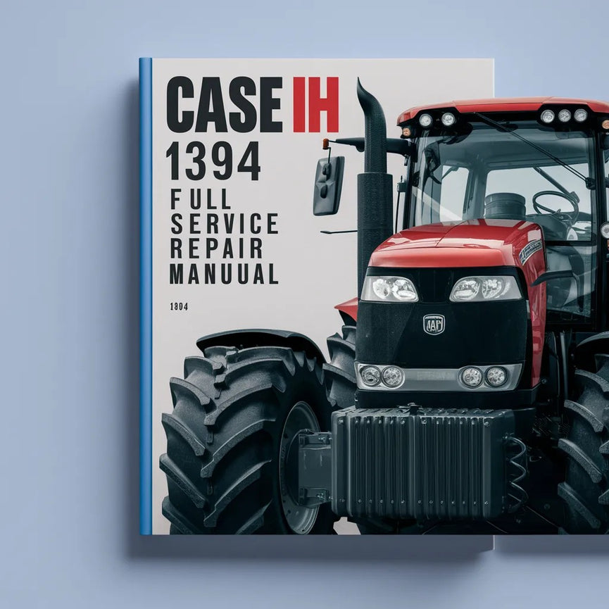 Case IH 1394 Full Service Repair Manual