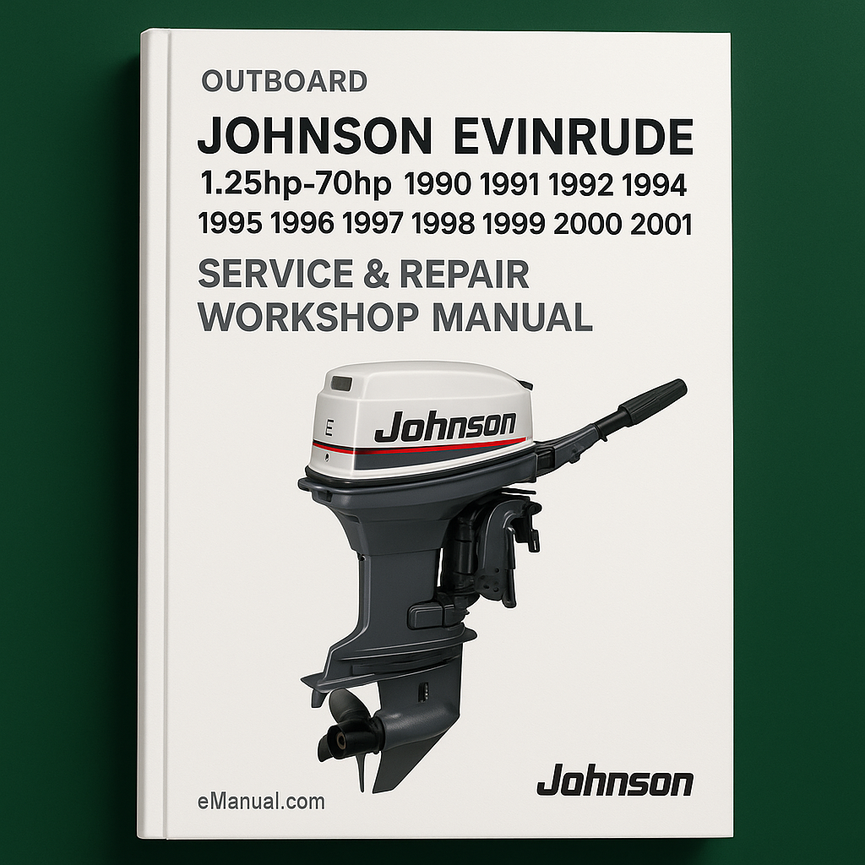 Johnson Evinrude Outboard 1.25hp-70hp 1990 1991 1992 1993 1994 1995 1996 1997 1998 1999 2000 2001 Service Repair Workshop Manual