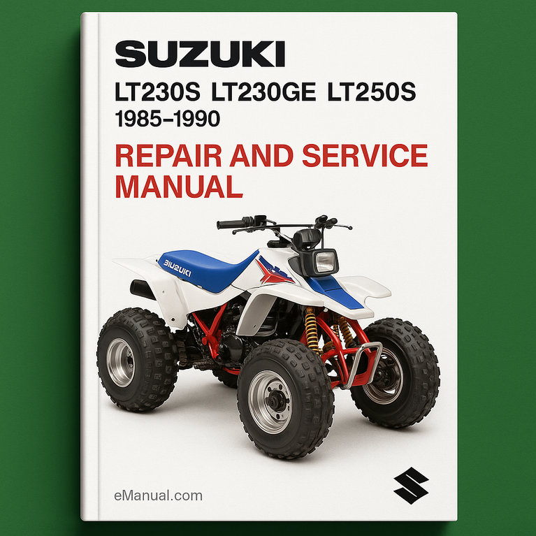 Suzuki LT230S LT230GE LT250S Repair and Service Manual 1985-1990