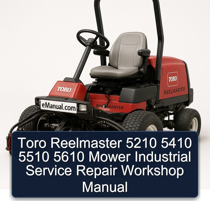 Toro Reelmaster 5210 5410 5510 5610 Mower Industrial Service Repair Workshop Manual PDF