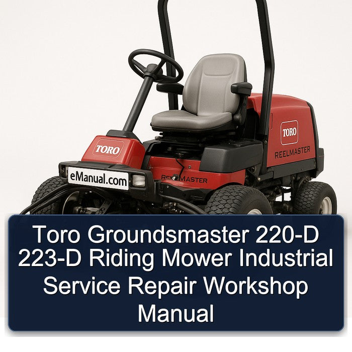 Toro Groundsmaster 220-D 223-D Riding Mower Industrial Service Repair Workshop Manual PDF