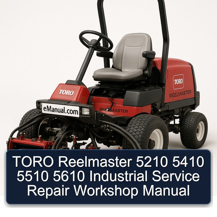 Toro Reelmaster 5210 5410 5510 5610 Industrial Service Repair Workshop Manual PDF