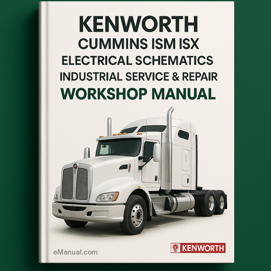 Kenworth Cummins ISM ISX Electrical Schematics Industrial Service Repair Workshop Manual