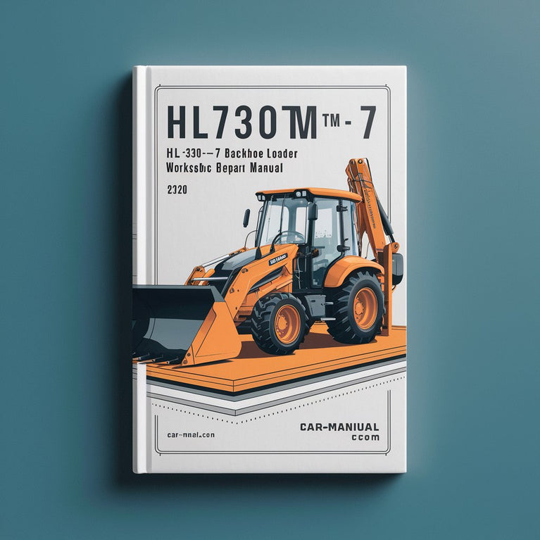 HL730TM-7 HL 730TM-7 Backhoe Loader Workshop Service Repair Manual