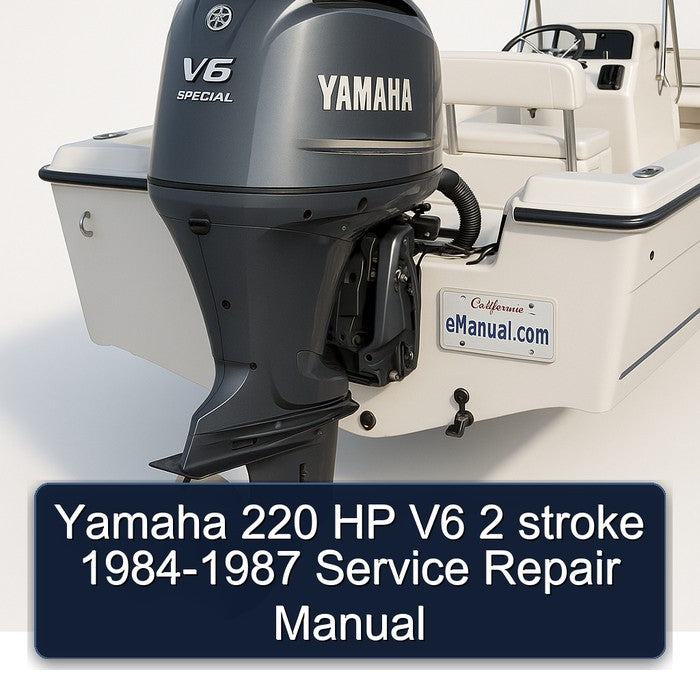 1984-1987 Yamaha 220 HP V6 2 Stroke Service Repair Workshop Manual PDF