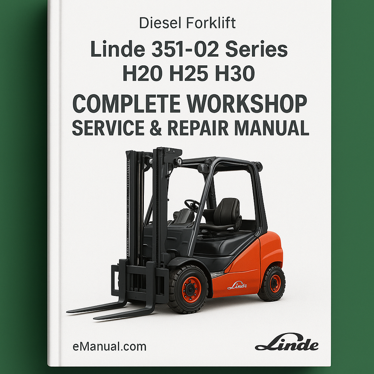 Linde 351-02 Series H20 H25 H30 Diesel Forklift Complete Workshop Service Repair Manual