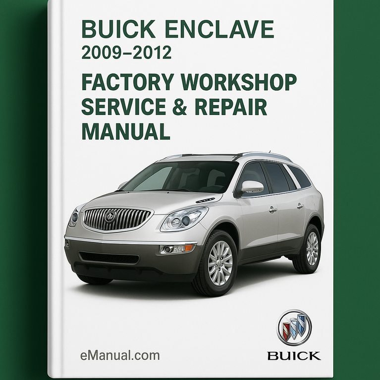 Buick Enclave 2009-2012 Factory Workshop Service Repair Manual
