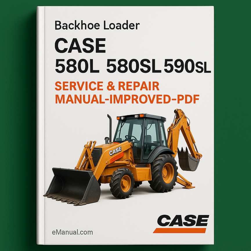Case 580L 580SL 590SL Backhoe Loader 580 590 Super L Service Repair Manual-Improved-PDF