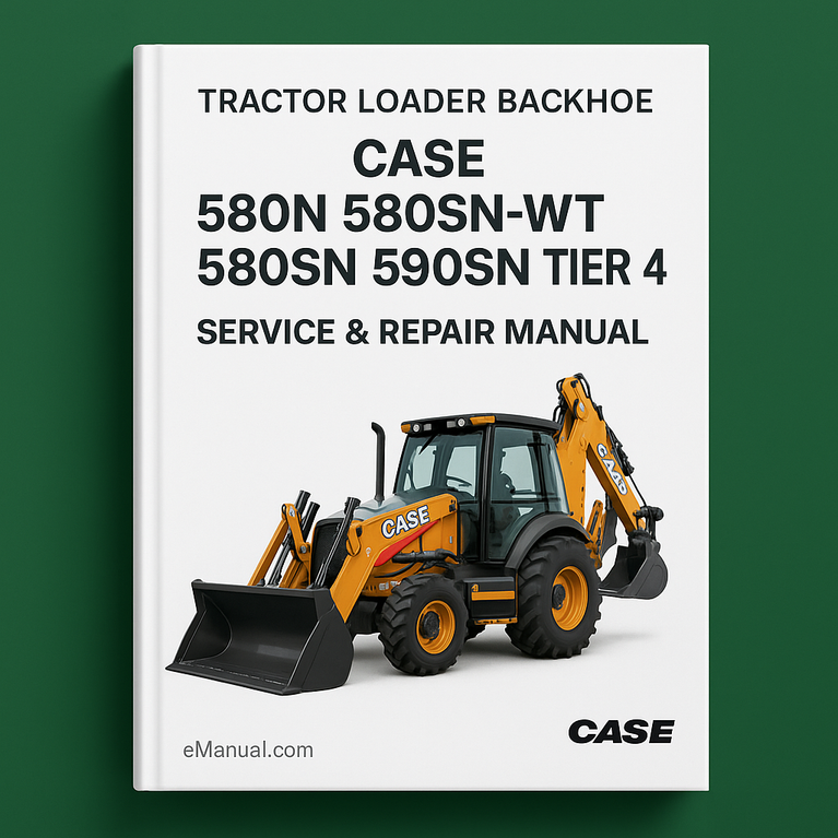 Case 580N 580SN-WT 580SN 590SN Tier 4 TLB Service & Repair Manual-PDF