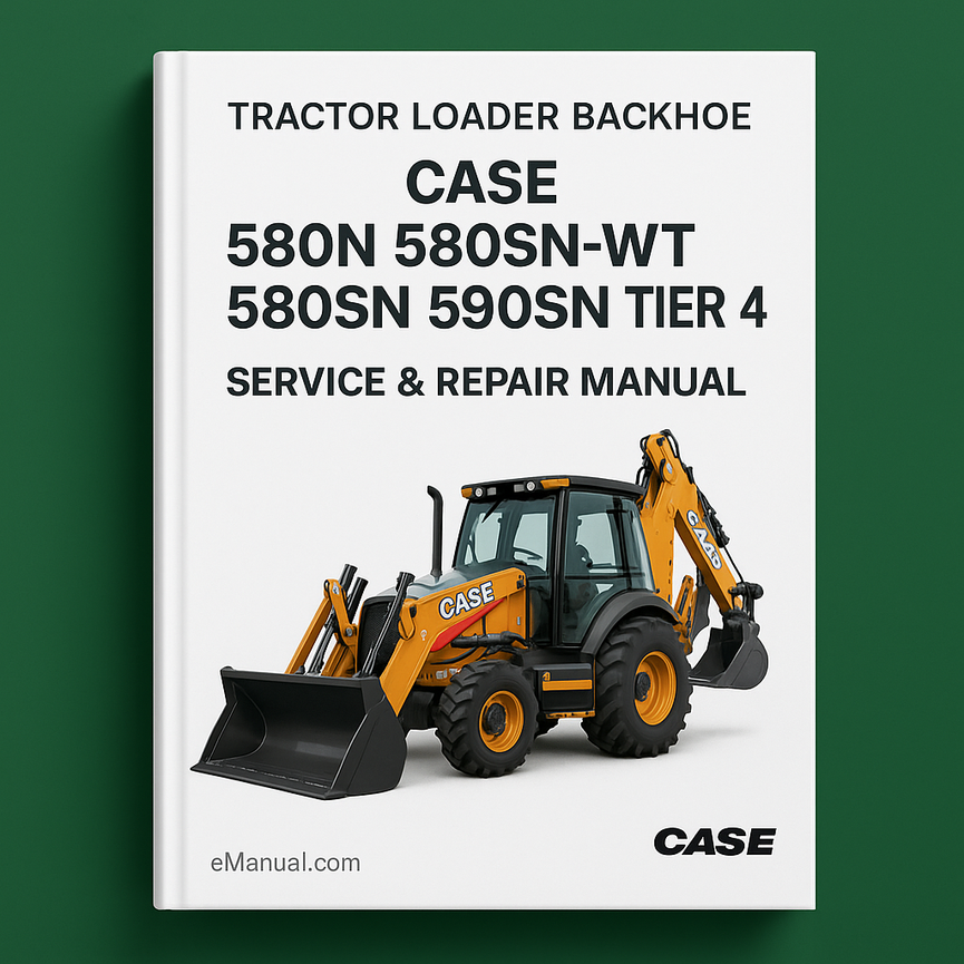 Case 580N 580SN-WT 580SN 590SN Tier 4 TLB Service & Repair Manual-PDF