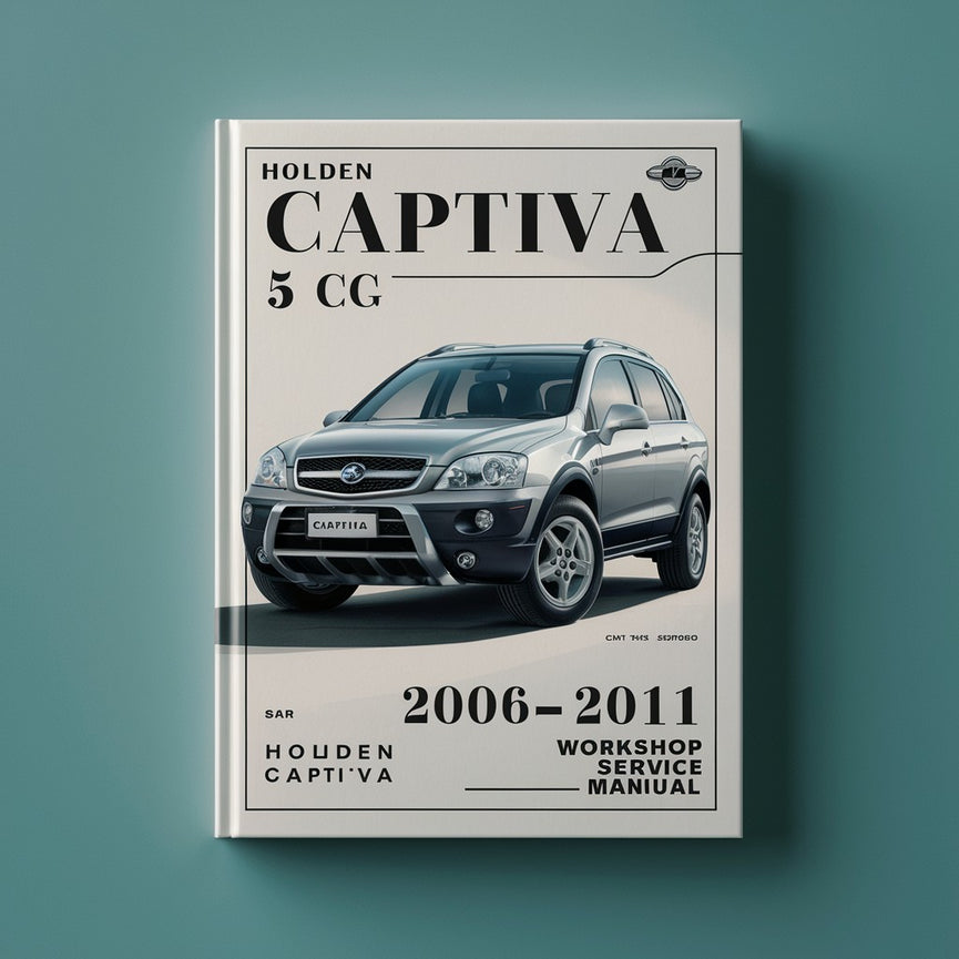 Holden CAPTIVA 5 CG 2006-2011 Workshop Service Repair Manual