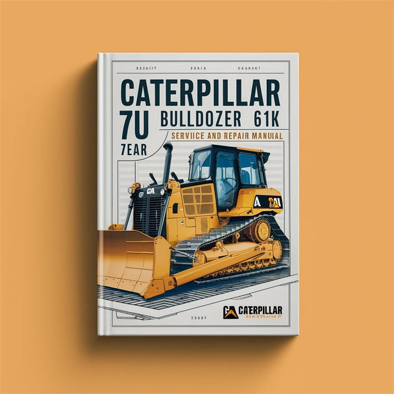 Caterpillar 7U Bulldozer 61K Service Repair Workshop Manual PDF