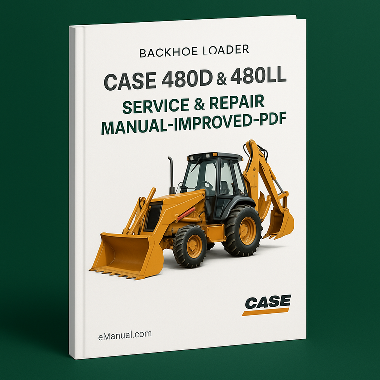 Case 480D & 480LL Backhoe Loader Service Repair Manual-Improved-PDF