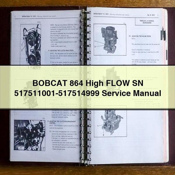 BOBCAT 864 High FLOW SN 517511001-517514999 Service Repair Manual