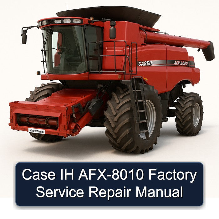 Case IH AFX-8010 Service Repair Workshop Manual PDF