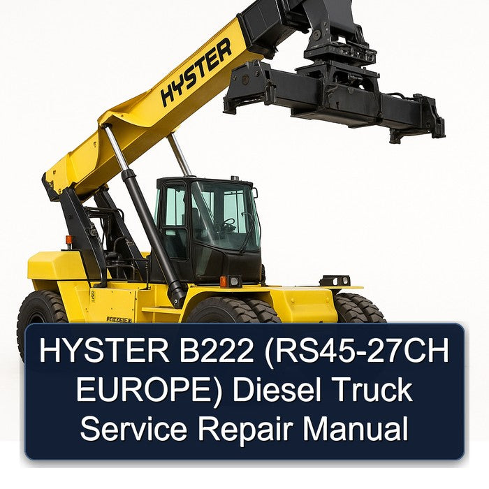 Hyster B222 (rs45-27ch Europe) Diesel Truck Service Repair Workshop Manual PDF