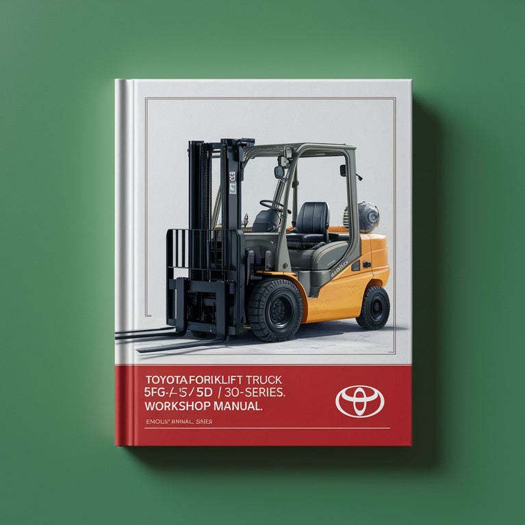 Toyota Forklift Truck 5FG/5FD 10-30 series. Workshop Manual