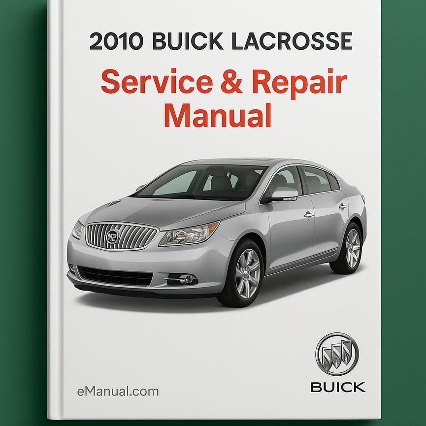 2010 BUICK LACROSSE Service & Repair Manual