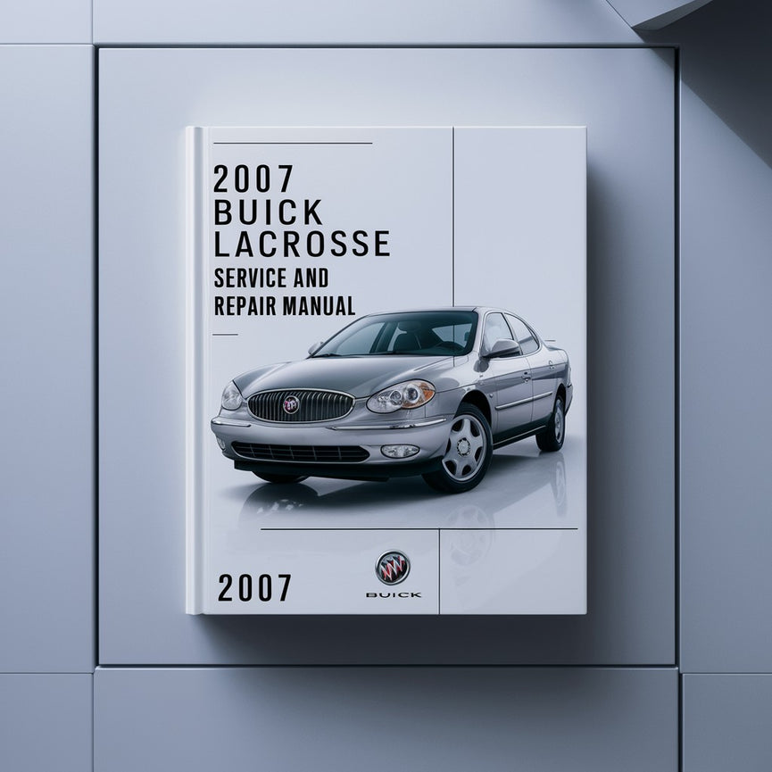 2007 BUICK LACROSSE Manual de servicio y reparación